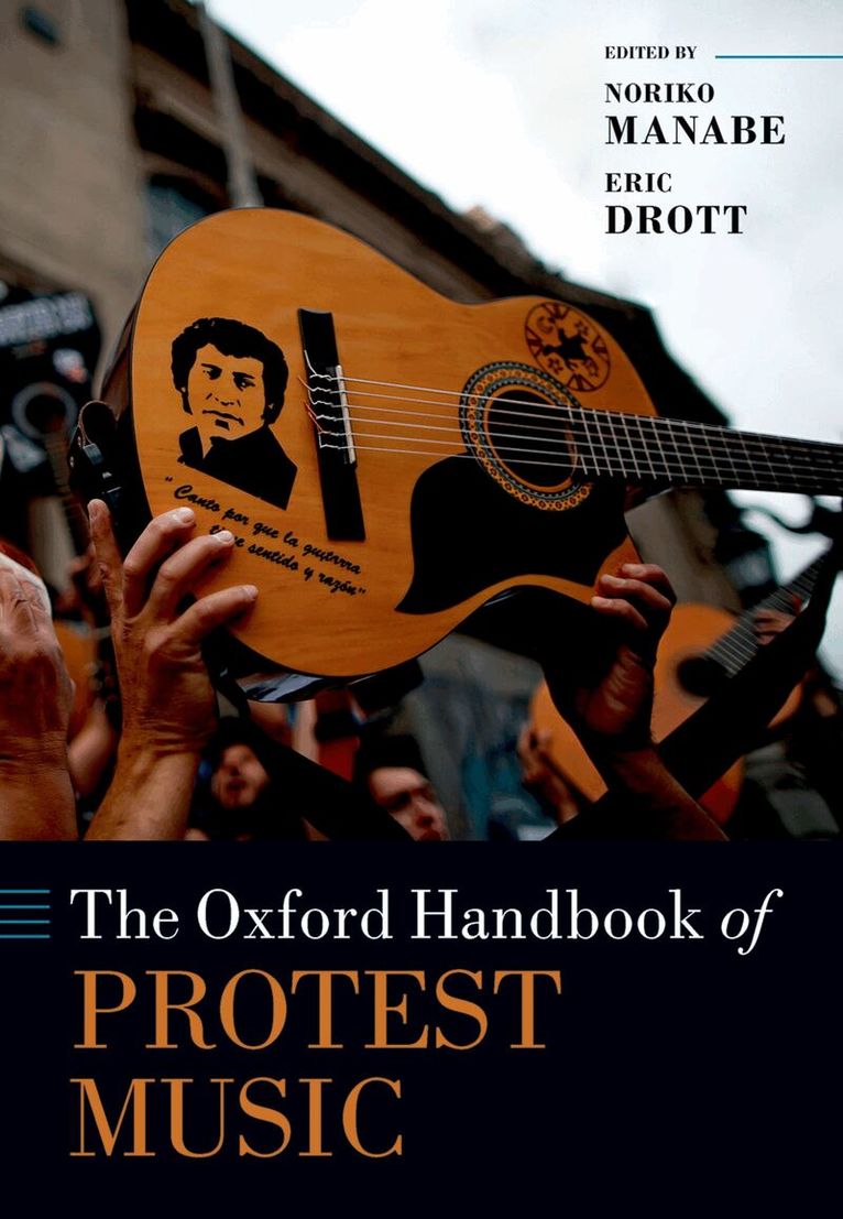 Noriko Manabe, Eric Drott - The Oxford Handbook of Protest Music, Inbunden