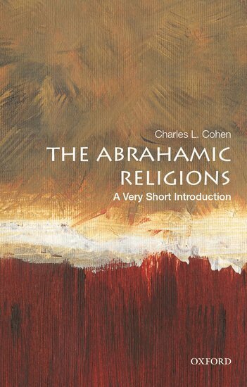 Charles L. Cohen - The Abrahamic Religions, Häftad