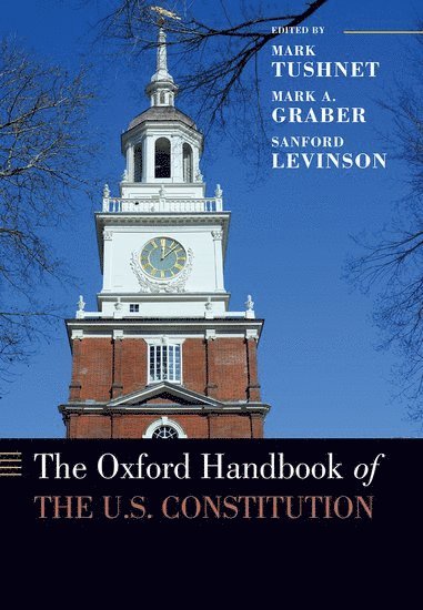 bokomslag The Oxford Handbook of the U.S. Constitution