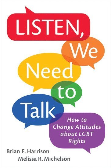 Brian F. Harrison, Melissa R. Michelson, Northwestern University) Harrison, Brian F. (Lecturer in Political Science, Lecturer in Political Science, Menlo College) Michelson, Melissa R. (Professor of Political Science, Professor of Political Science, HARRISON - Listen, We Need to Talk, Inbunden