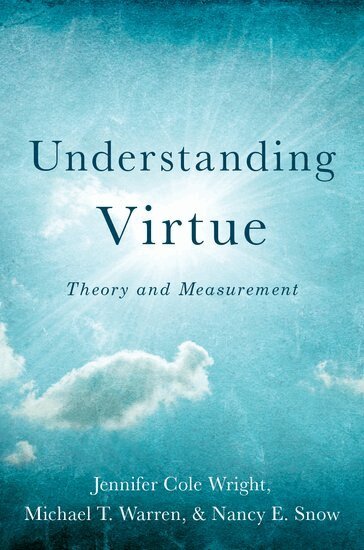Jennifer Cole Wright, Michael T. Warren, Nancy E. Snow - Understanding Virtue, Inbunden