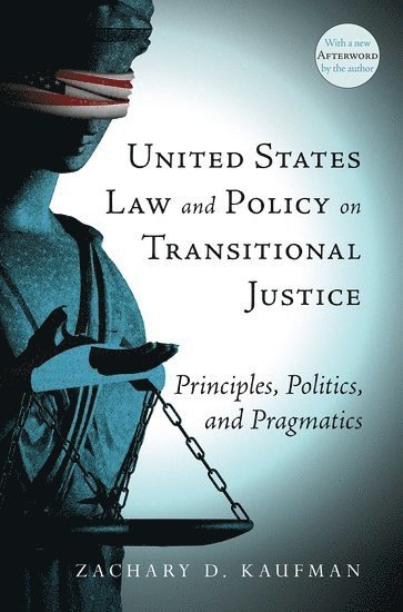 bokomslag United States Law and Policy on Transitional Justice