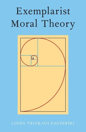 Linda Zagzebski - Exemplarist Moral Theory, Inbunden