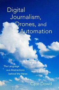 bokomslag Digital Journalism, Drones, and Automation