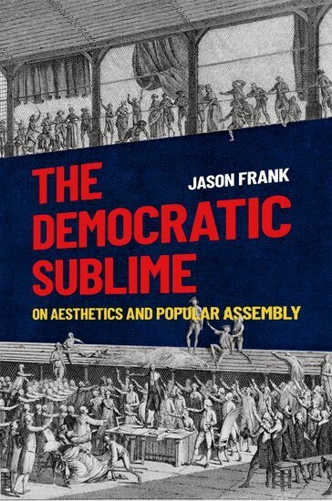 Jason Frank - The Democratic Sublime, Inbunden