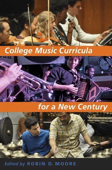MOORE, Moore, Robin D. Moore - College Music Curricula for a New Century, Inbunden