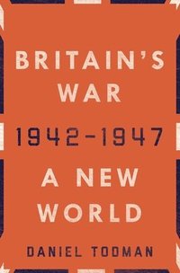 bokomslag Britain's War: A New World, 1942-1947