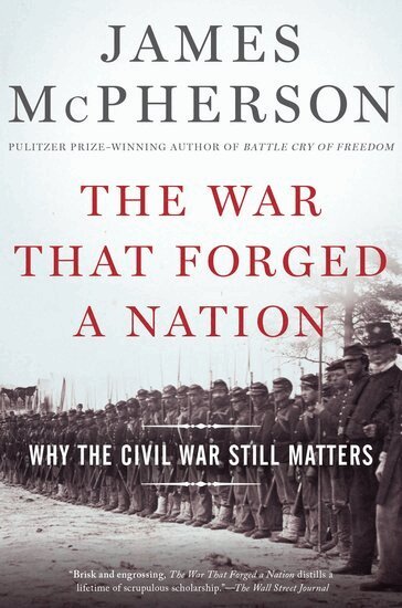 James M. McPherson - The War That Forged a Nation, Häftad