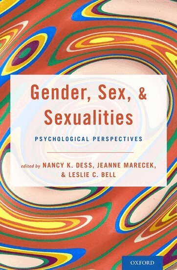 Nancy Dess, Jeanne Marecek, Leslie Bell - Gender, Sex, and Sexualities, Inbunden
