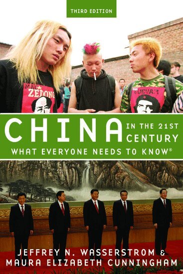 Jeffrey N. Wasserstrom, Maura Elizabeth Cunningham - China in the 21st Century, Inbunden