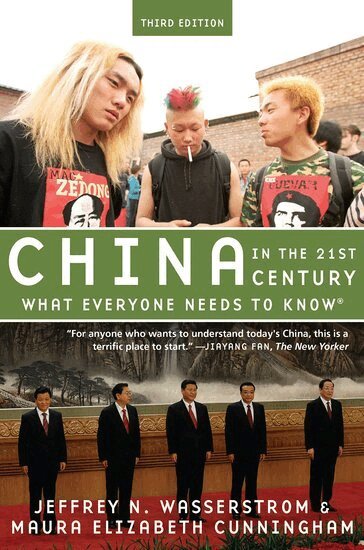 Jeffrey N. Wasserstrom, Maura Elizabeth Cunningham - China in the 21st Century, Häftad
