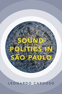 bokomslag Sound-Politics in Sao Paulo
