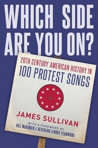 bokomslag Which Side Are You On?: 20th Century American History in 100 Protest Songs