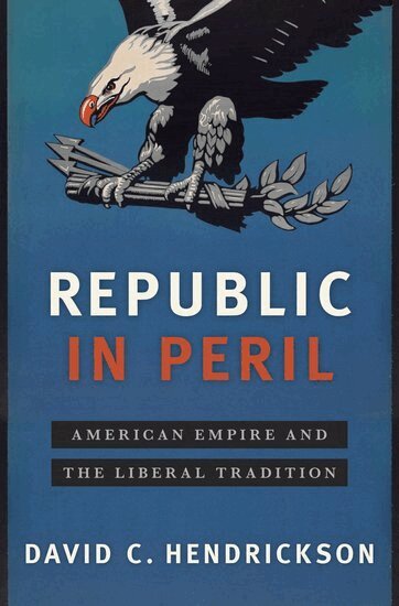 David C. Hendrickson - Republic in Peril, Inbunden