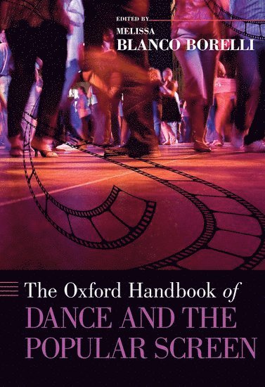 The Oxford Handbook of Dance and the Popular Screen 1