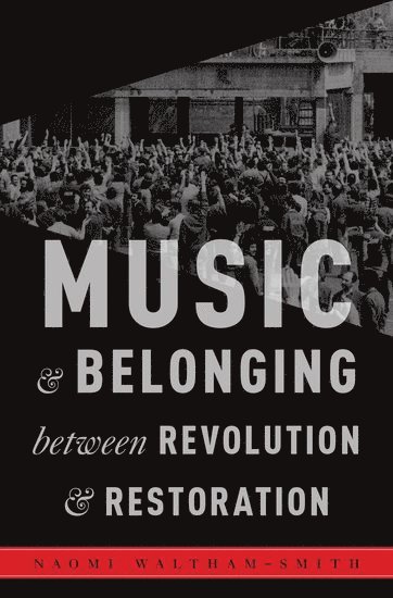 Music and Belonging Between Revolution and Restoration 1