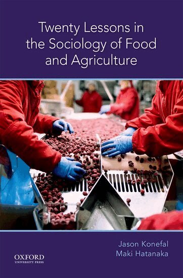 Jason Konefal, Maki Hatanaka - Twenty Lessons in the Sociology of Food and Agriculture, Häftad
