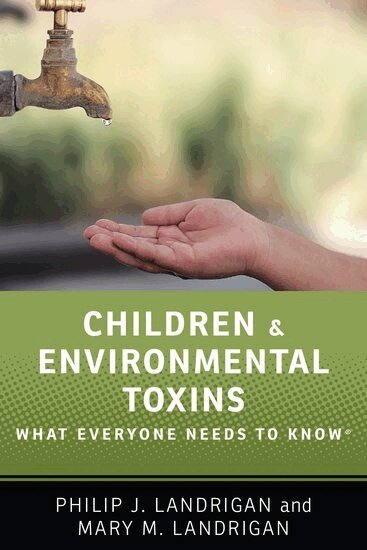 Philip J. Landrigan, Mary M. Landrigan - Children and Environmental Toxins, Häftad