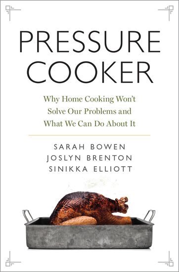 Sarah Bowen, Joslyn Brenton, Sinikka Elliott - Pressure Cooker, Inbunden