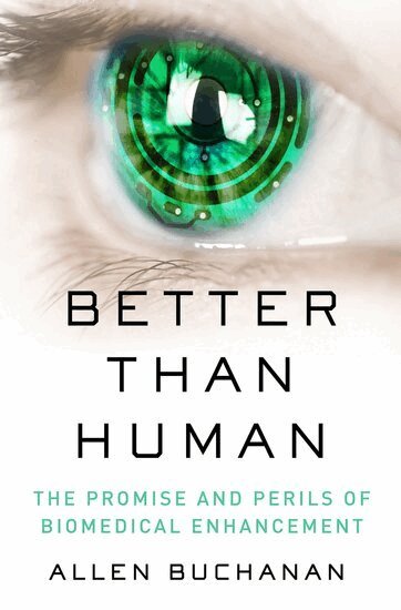 Allen Buchanan - Better than Human, Häftad