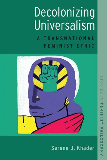 Serene J. Khader - Decolonizing Universalism, Häftad