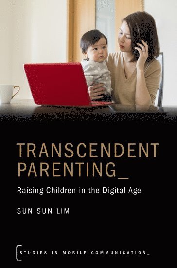 Sun Sun Lim - Transcendent Parenting, Häftad