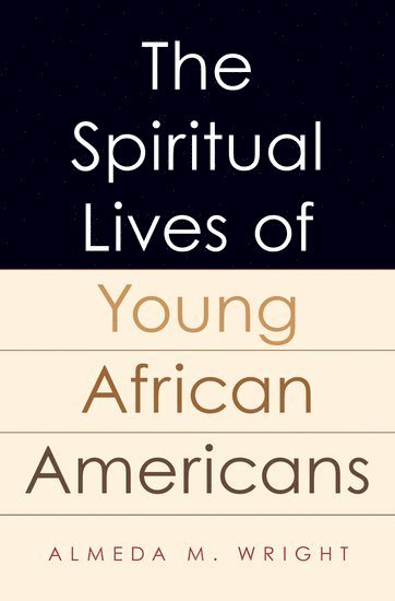 bokomslag The Spiritual Lives of Young African Americans