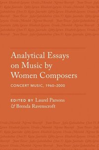 bokomslag Analytical Essays on Music by Women Composers: Concert Music, 1960-2000