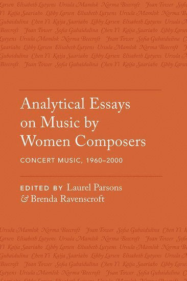 bokomslag Analytical Essays on Music by Women Composers: Concert Music, 1960-2000
