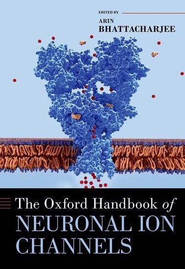 Arin Bhattacharjee, Arin Bhattacharjee - The Oxford Handbook of Neuronal Ion Channels, Inbunden