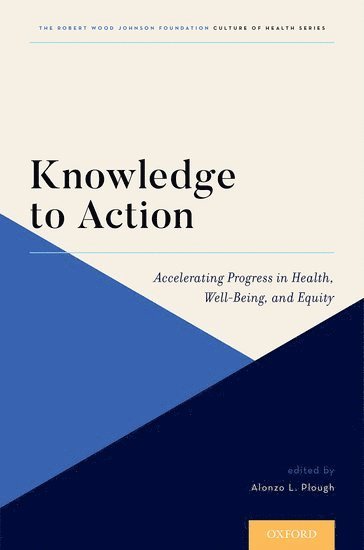Alonzo L. Plough, Robert Wood Johnson Foundation) Plough, Alonzo L. (Chief Science Officer and Vice President of Research-Evaluation-Learning, Chief Science Officer and Vice President of Research-Evaluation-Learning - Knowledge to Action, Häftad