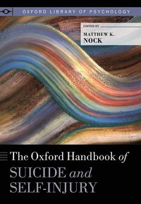 bokomslag The Oxford Handbook of Suicide and Self-Injury