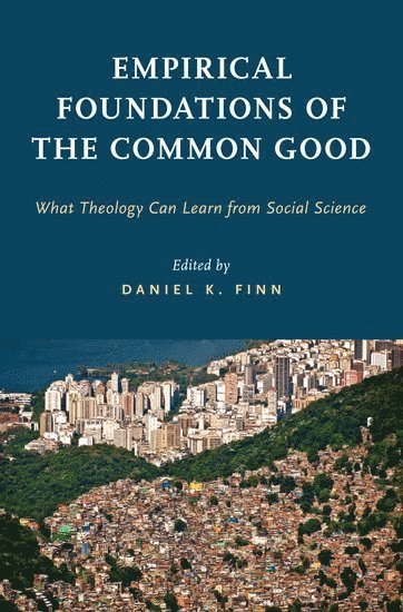 Empirical Foundations of the Common Good 1