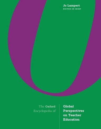Jo Lampert - The Oxford Encyclopedia of Global Perspectives on Teacher Education, Inbunden