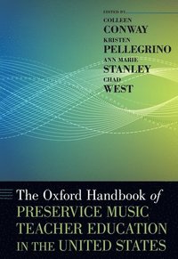 bokomslag The Oxford Handbook of Preservice Music Teacher Education in the United States