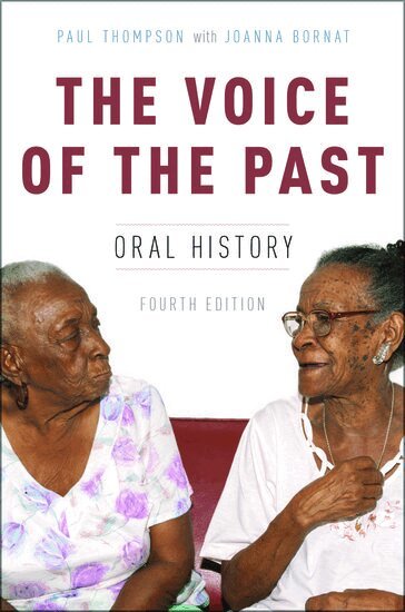 Paul Thompson - The Voice of the Past, Inbunden