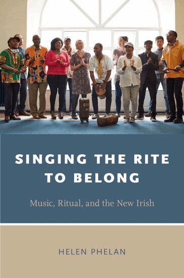 Helen Phelan - Singing the Rite to Belong, Häftad