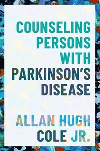 bokomslag Counseling Persons with Parkinson's Disease