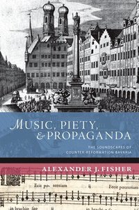 bokomslag Music, Piety, and Propaganda