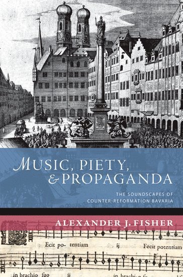 bokomslag Music, Piety, and Propaganda