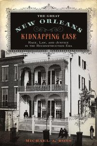 bokomslag The Great New Orleans Kidnapping Case