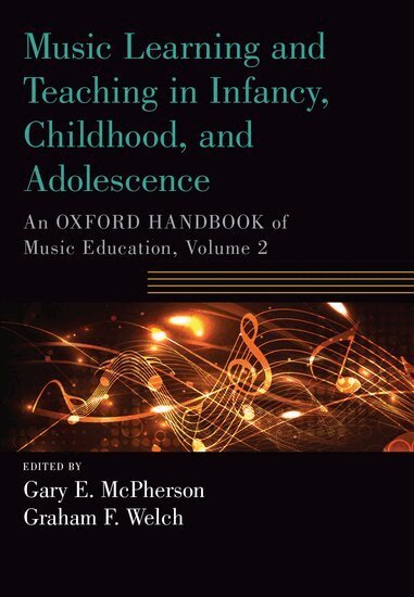Gary McPherson, Graham Welch - Music Learning and Teaching in Infancy, Childhood, and Adolescence, Häftad