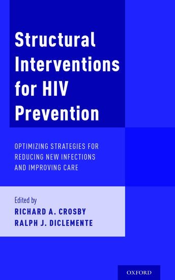 Richard A. Crosby, Ralph J. DiClemente - Structural Interventions for HIV Prevention, Inbunden