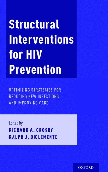 Structural Interventions for HIV Prevention 1