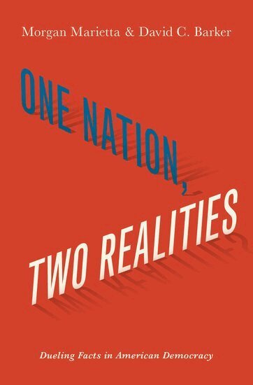 Morgan Marietta, David C. Barker - One Nation, Two Realities, Inbunden