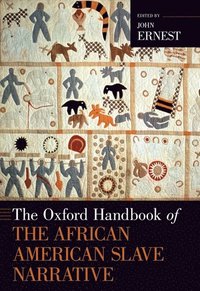 bokomslag The Oxford Handbook of the African American Slave Narrative