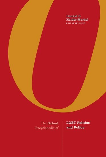 Donald P. Haider-Markel - The Oxford Encyclopedia of LGBT Politics and Policy, Inbunden