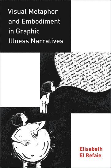 Visual Metaphor and Embodiment in Graphic Illness Narratives 1