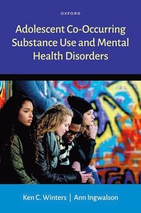 bokomslag Adolescent Co-Occurring Substance Use and Mental Health Disorders