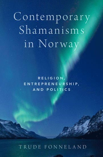 bokomslag Contemporary Shamanisms in Norway